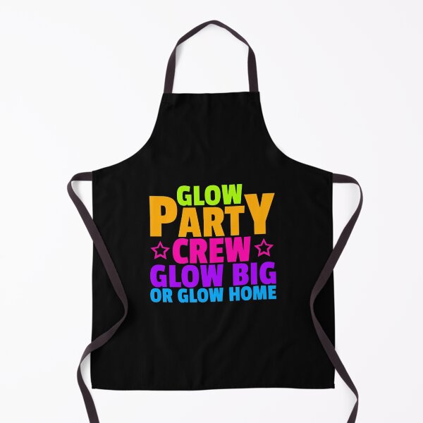 Item preview, Glow Party Crew Glow Big Or Glow Home designed and sold by AlabaThilo.