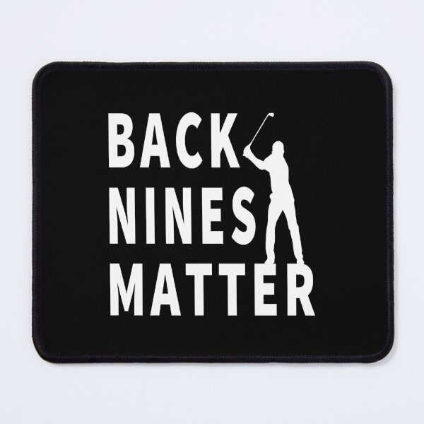 Item preview, GOLF Back Nines Matter designed and sold by AlabaThilo.