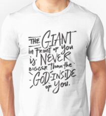 The Giant in Front of You Is Never Bigger Than The God Inside of You Christian Unisex T-Shirt