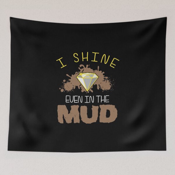 Item preview, I Sparkle Even In The Mud Funny Mudding For A Muddy Mudder designed and sold by StrongShirts.