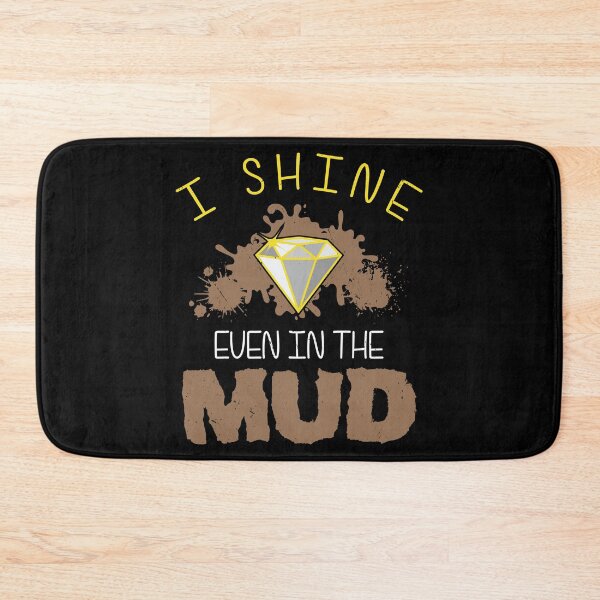 Item preview, I Sparkle Even In The Mud Funny Mudding For A Muddy Mudder designed and sold by StrongShirts.