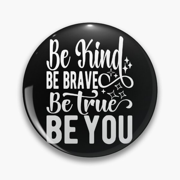 Item preview, Cute be kind be brave be true be you designed and sold by samah82.
