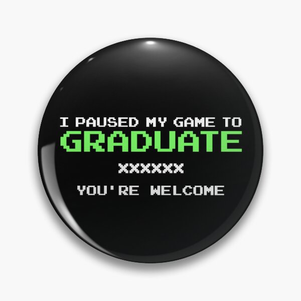 Item preview, I Paused My Game To Graduate Video Game Gamer Graduation Gear designed and sold by DynamicDesign.