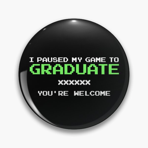 Item preview, I Paused My Game To Graduate Video Game Gamer Graduation Gear designed and sold by DynamicDesign.