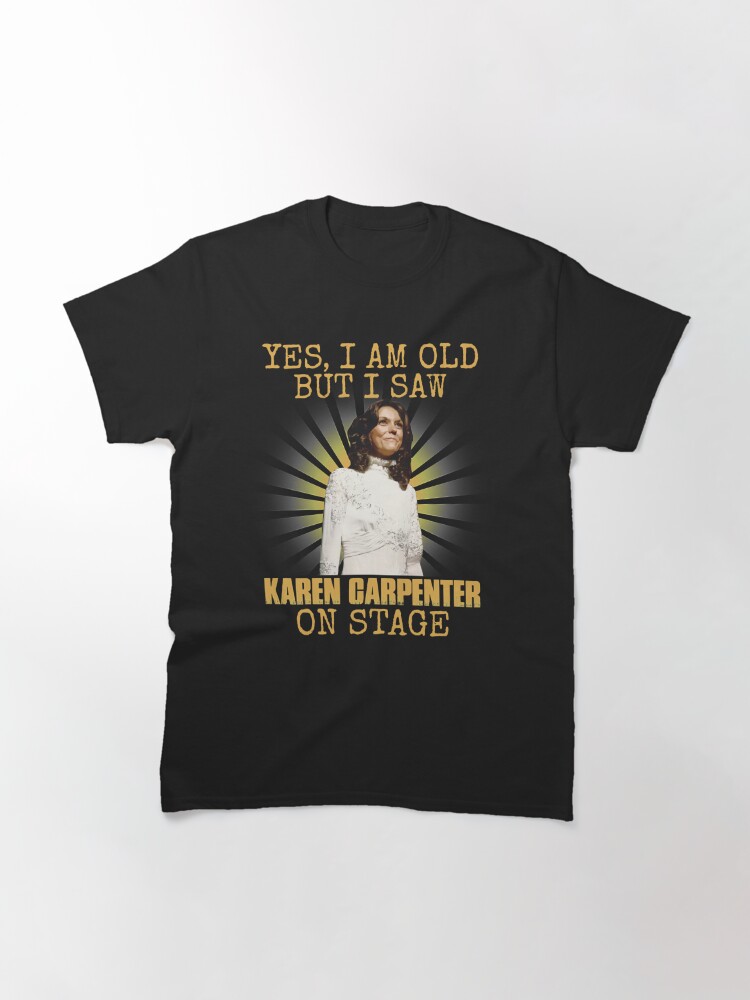 Disover Birthday Gift Yes Im Old But I Saw Carpenter On Stage Cute Gifts Classic T-Shirt
