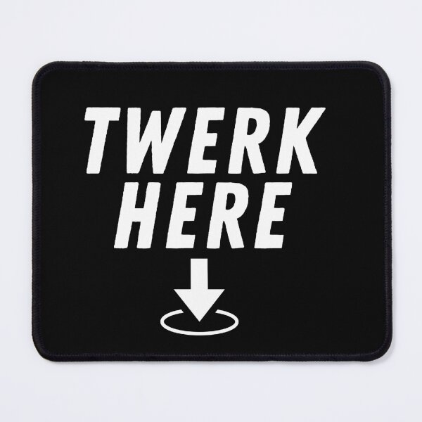 Item preview, Twerk here - Adult Funny Dancing designed and sold by Hoetoons.