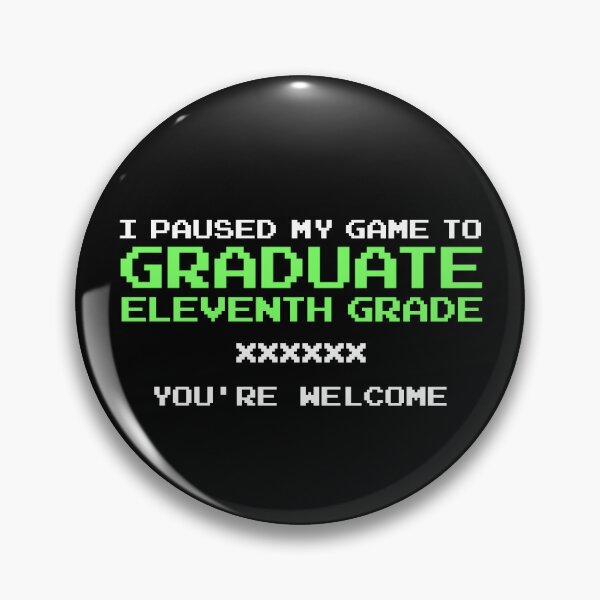 Item preview, I Paused My Game To Graduate Gamer Graduation 11th Grade Gear designed and sold by DynamicDesign.