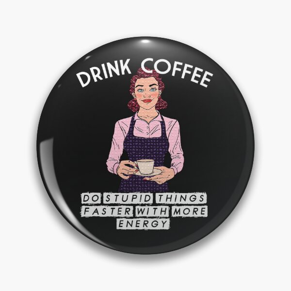 Item preview, Drink Coffee! Do Stupid Things Faster with More Energy - Retro Woman designed and sold by slicksdesigns.
