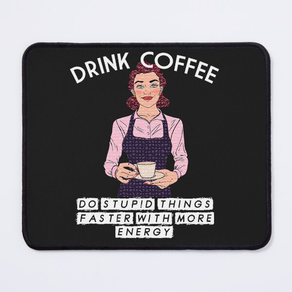 Item preview, Drink Coffee! Do Stupid Things Faster with More Energy - Retro Woman designed and sold by slicksdesigns.