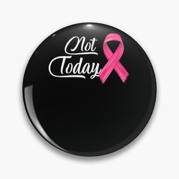 Item preview, Breast Cancer Awareness - Not Today Cancer designed and sold by RobertEllisDC.