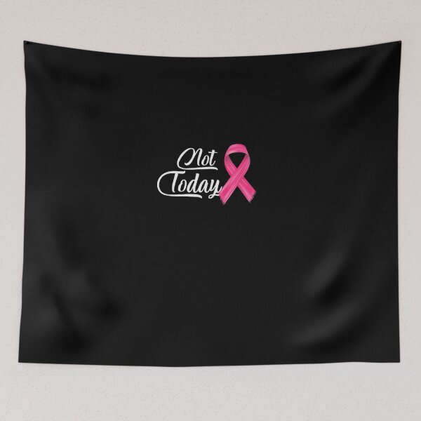 Item preview, Breast Cancer Awareness - Not Today Cancer designed and sold by RobertEllisDC.
