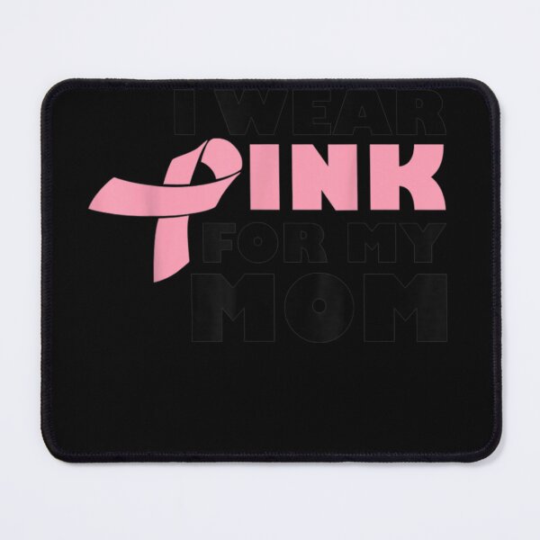 Item preview, I WEAR PINK FOR MOM Breast Cancer Awareness Tshirt designed and sold by RobertEllisDC.