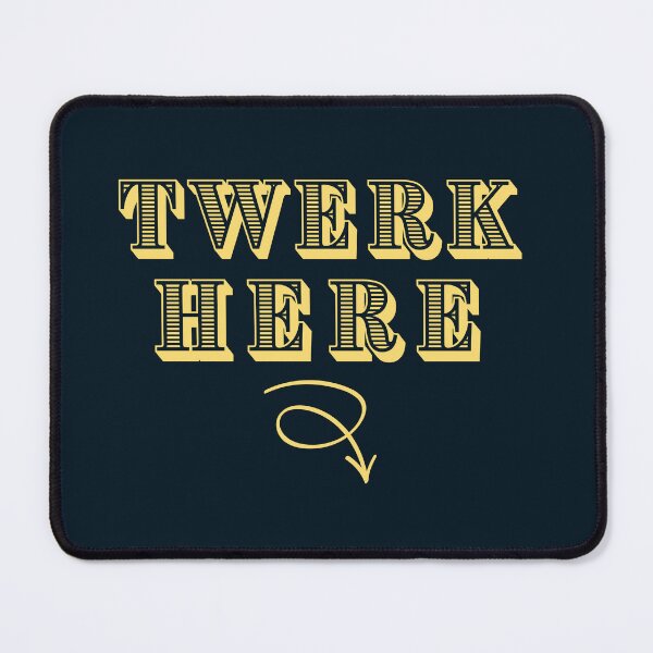Item preview, Twerk here - Adult Funny Dancing designed and sold by Hoetoons.