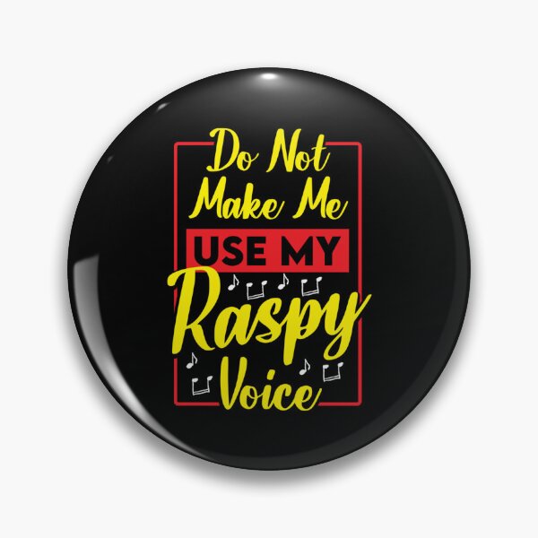 Item preview, Do not make me use my raspy voice designed and sold by CanHanTRV.