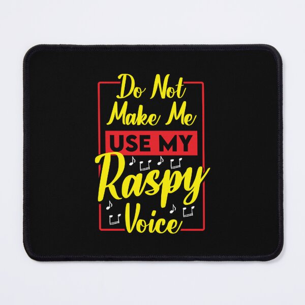 Item preview, Do not make me use my raspy voice designed and sold by CanHanTRV.