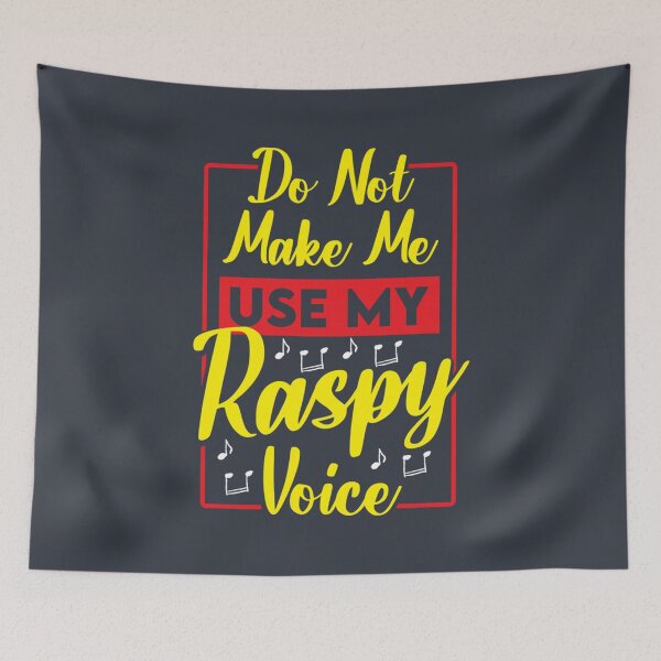 Item preview, Do not make me use my raspy voice designed and sold by CanHanTRV.