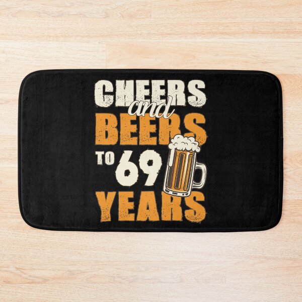 Item preview, Cheers and Beers to 69 years, funny birthday gift designed and sold by HeavyStyle.