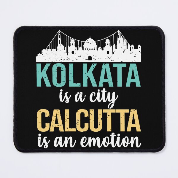 Item preview, Kolkata is a city Calcutta is an emotion bengali West Bengal India designed and sold by alltheprints.
