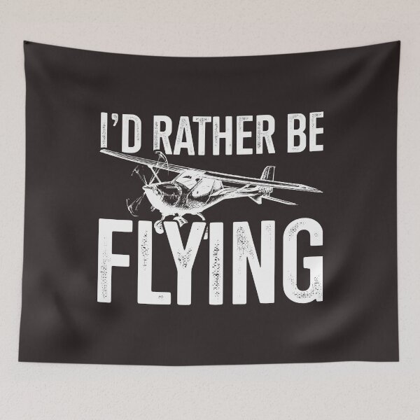 Item preview, I'd Rather Be Flying Flying Themed Gift Pilots In Training designed and sold by FidelmaAnder.