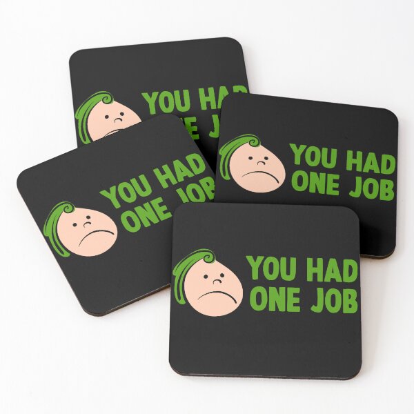 Item preview, You had one job designed and sold by DopeDesign111.