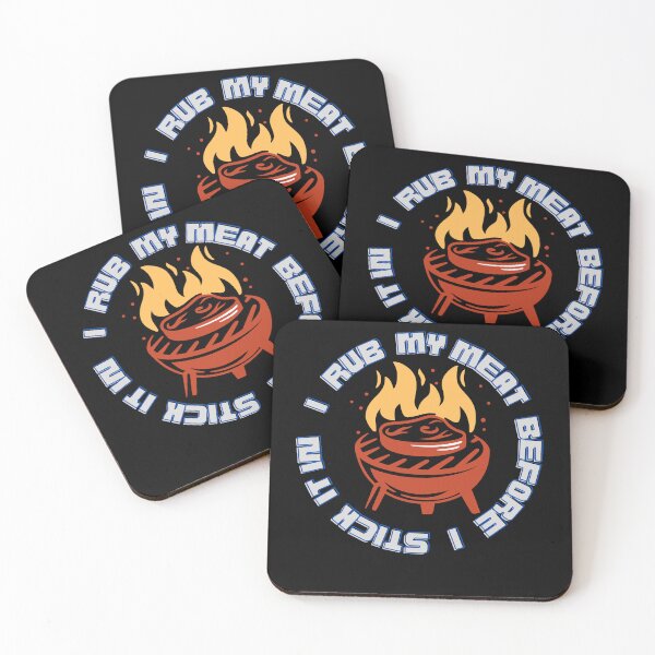 Item preview, Copy of I Rub My Meat Before I Stick It In | Barbeques  designed and sold by player-502.
