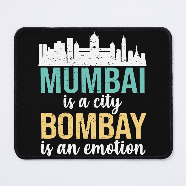 Item preview, Mumbai is a city, Bombay is an Emotion Maharashtra India designed and sold by alltheprints.