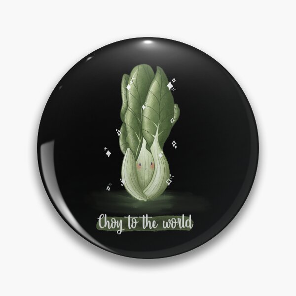 Item preview, Choy to the world pun bokchoy  designed and sold by MasonBucha4741.