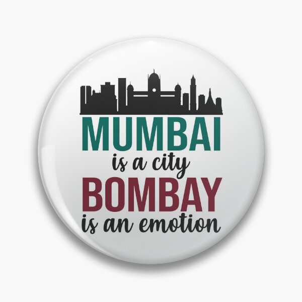 Item preview, Mumbai is a city, Bombay is an Emotion Maharashtra India designed and sold by alltheprints.