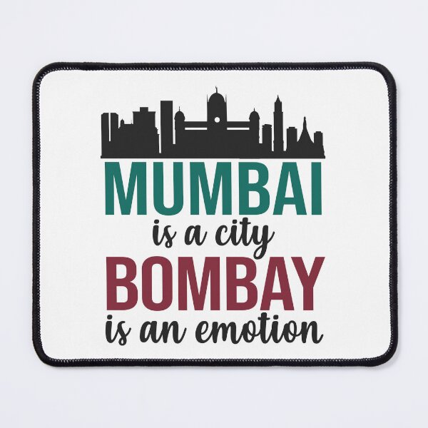 Item preview, Mumbai is a city, Bombay is an Emotion Maharashtra India designed and sold by alltheprints.