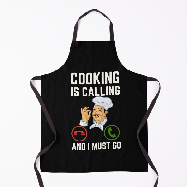 Item preview, Cooking Is Calling And I Must Go, Cooking Lover designed and sold by AMINE ★★★★★.