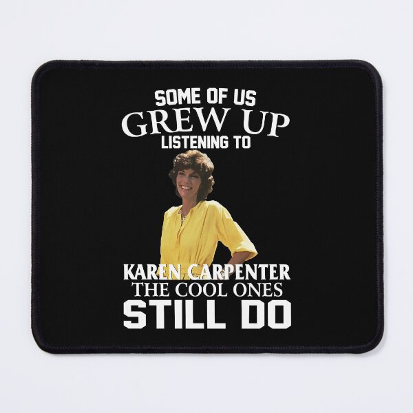 Item preview, Men Women Some Of Us Grew Up Listening To Karen The Cool Ones Still Do Cute Graphic Gift designed and sold by LynnHagenes.