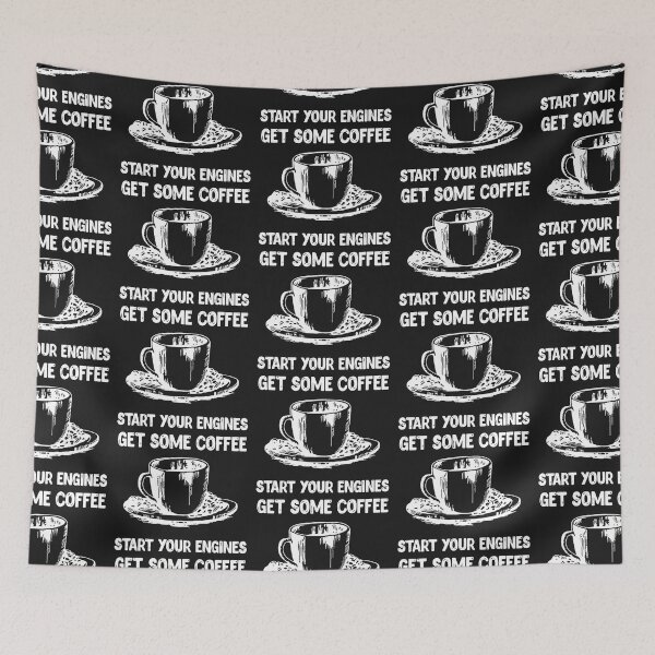 Item preview, Start Your Engines - Get Some Coffee designed and sold by slicksdesigns.