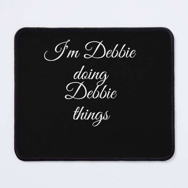 Item preview, I'M DEBBIE DOING DEBBIE THINGS Funny Birthday Name Gift Idea designed and sold by TateTitle7.