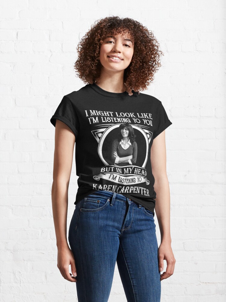 Discover Retro Vintage I May Look Like Im Listening To You Karen Love You Classic T-Shirt