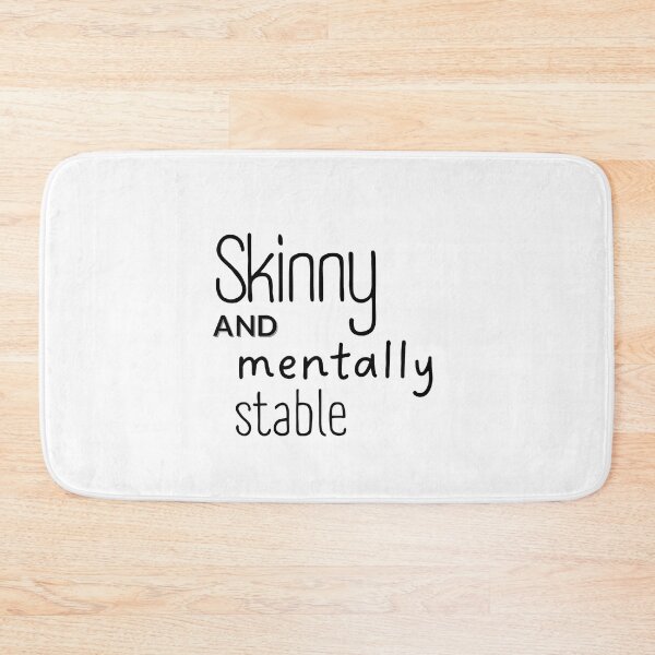 Item preview, Skinny and Mentally Stable designed and sold by kstrafen.