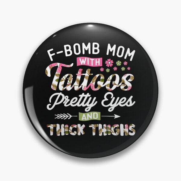 Item preview, F-bomb mom with tattoos pretty eyes and thick things funny gift mommy  designed and sold by alenaz.