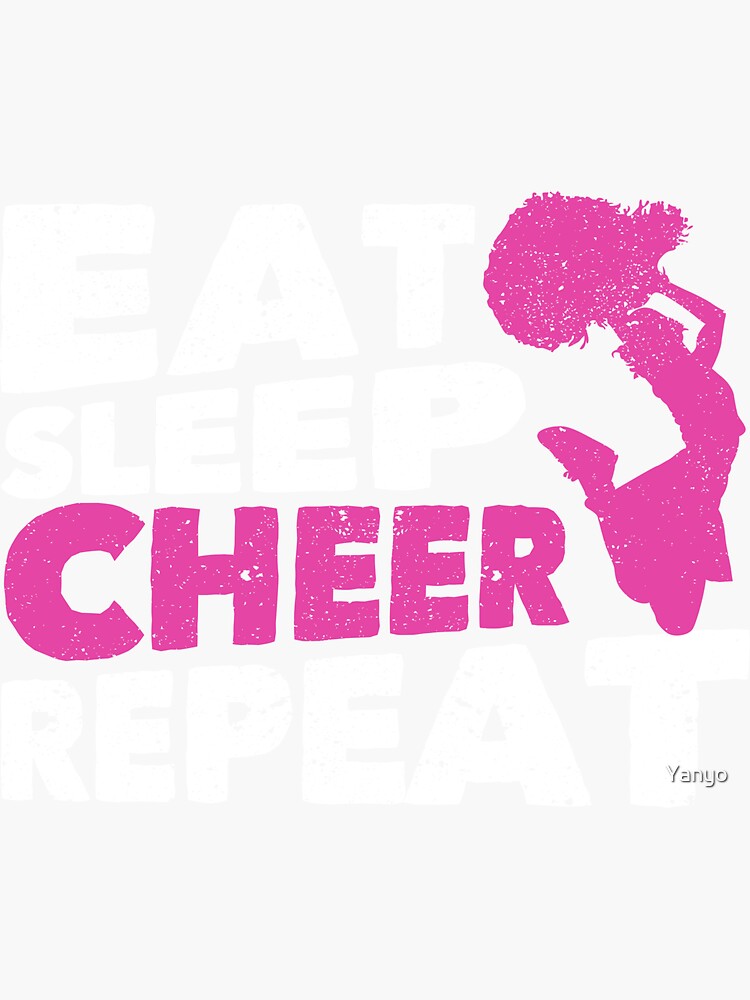 "Cheerleading Practice Cheerleader Eat Sleep Cheer" Sticker by Yanyo