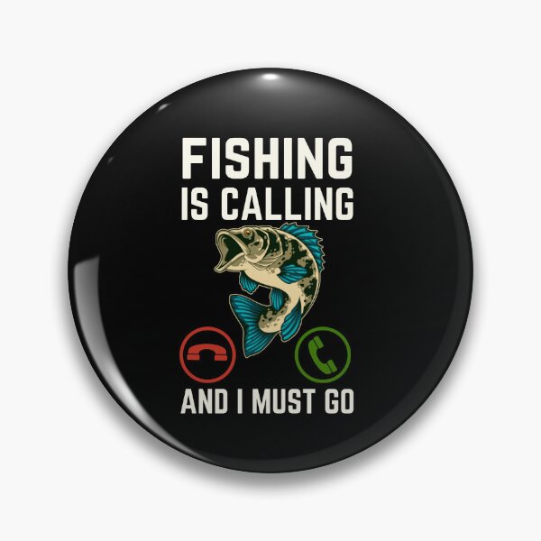 Item preview, Fishing Is Calling And I Must Go, Fishing Lover, Funny Fishing designed and sold by AMINE  ★★★★★.