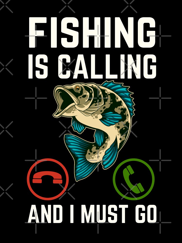 Fishing Is Calling And I Must Go, Fishing Lover, Funny Fishing | Baby  T-Shirt