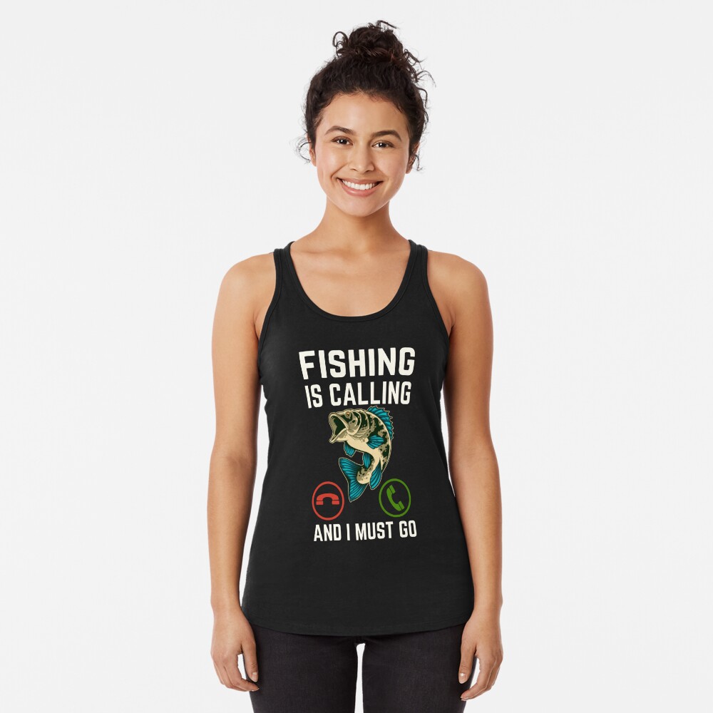 Fishing Is Calling And I Must Go, Fishing Lover, Funny Fishing