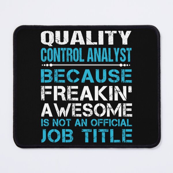Item preview, Quality Control Analyst T Shirt - Freaking Awesome Gift Item Tee designed and sold by averiarnol.