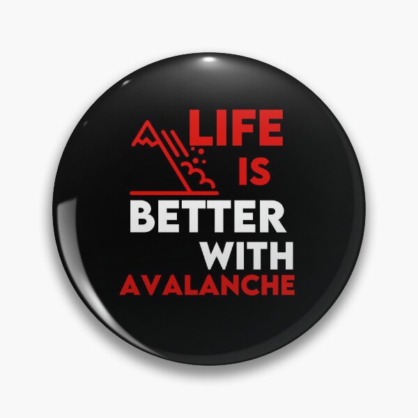 Item preview, Life is Better With Avalanche  designed and sold by WaguinhoTex.