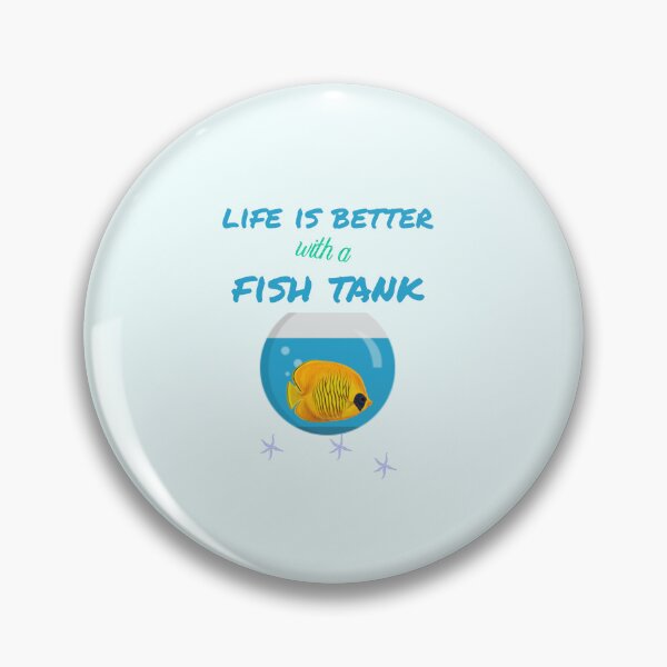 Item preview, life is better with a fish tank  funny gift Idea for  designed and sold by KHELISTORE.