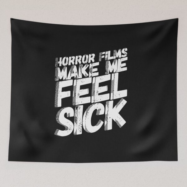 Item preview, Horror films make me feel sick designed and sold by TheRightHonMP.
