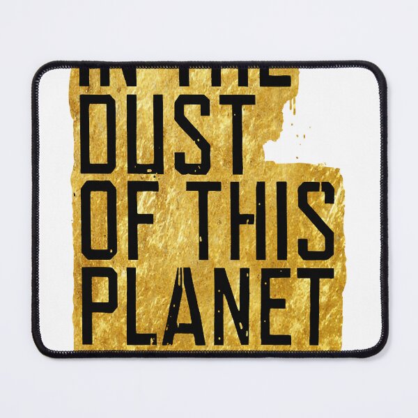 Item preview, In The Dust Of This Planet Exclusive designed and sold by JULIEANNE89.