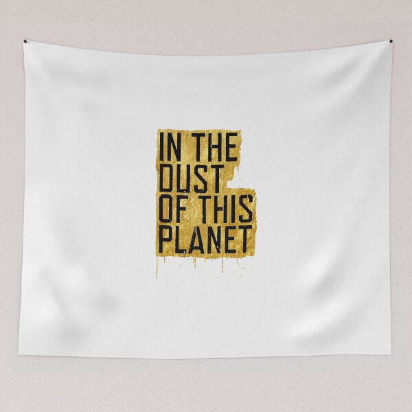 Item preview, In The Dust Of This Planet Exclusive designed and sold by JULIEANNE89.