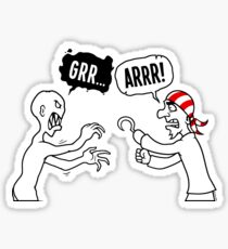Grrr...Arrr! Sticker