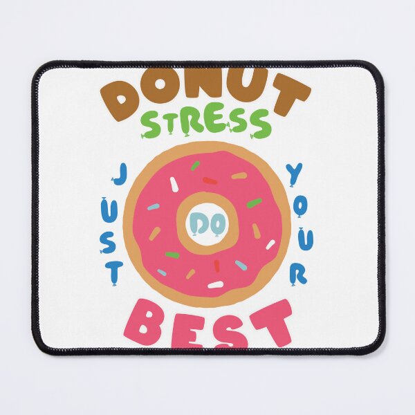 Item preview, Donut Stress Just Do Your Best designed and sold by charaf19.