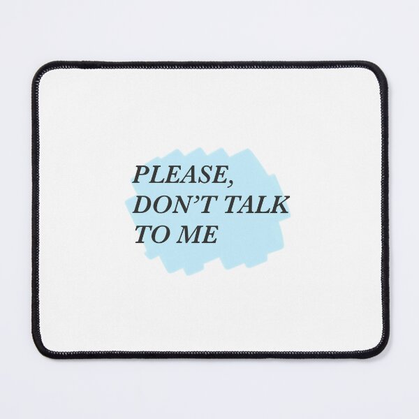 Item preview, Please, don't talk to me. designed and sold by nurrwolf.