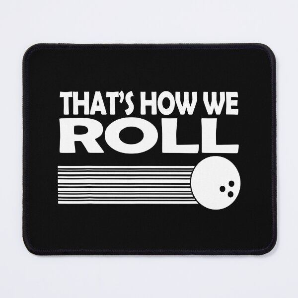 Item preview, That How We Roll Bowling designed and sold by fultond.